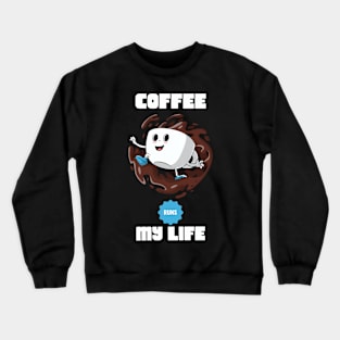 Coffee runs my life Crewneck Sweatshirt